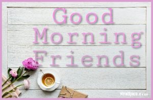 good morning images for friends